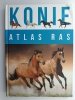 KONIE. ATLAS RAS - Katarzyna Piechocka